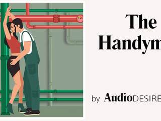 The Handyman (Bondage, sedusive Audio Story, xxx film for Women)